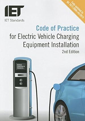 Bild des Verkufers fr Code of Practice for Electric Vehicle Charging Equipment Installation, 2nd Edition (IET Codes and Guidance) zum Verkauf von WeBuyBooks