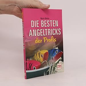 Seller image for Die besten Angeltricks der Profis for sale by Bookbot