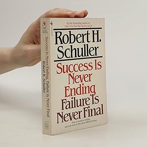 Bild des Verkufers fr Success Is Never Ending, Failure Is Never Final zum Verkauf von Bookbot