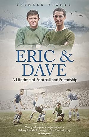Bild des Verkufers fr Eric and Dave: A Lifetime of Football and Friendship zum Verkauf von WeBuyBooks