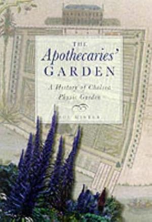 Seller image for The Apothecaries' Garden: The History of Chelsea Physic Garden for sale by WeBuyBooks