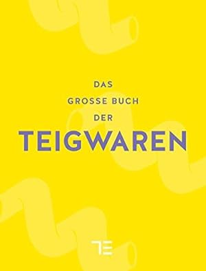Imagen del vendedor de Das groe Buch der Teigwaren (Sonderleistungen), Teubner a la venta por Volker Ziesing