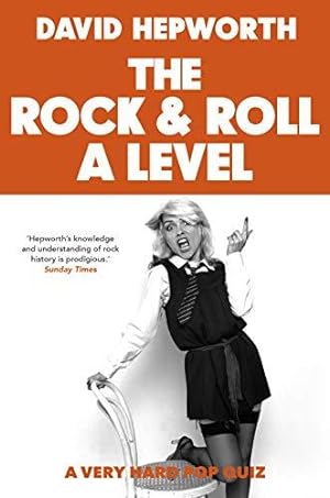 Image du vendeur pour Rock & Roll A Level: a very hard pop quiz: The only quiz book you need mis en vente par WeBuyBooks