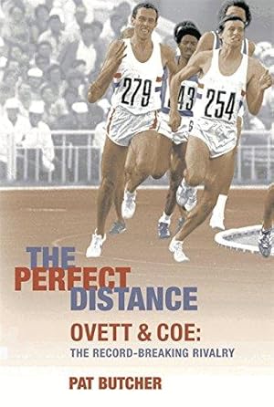 Immagine del venditore per The Perfect Distance: Ovett and Coe: The Record Breaking Rivalry venduto da WeBuyBooks 2