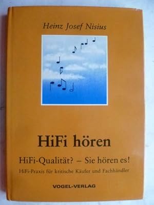 HiFi hören. HiFi-Qualität? - Sie hören es! HiFi-Praxis für kritische Käufer und Fachhändler