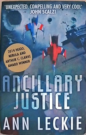 Seller image for Ancillary Justice: THE HUGO, NEBULA AND ARTHUR C. CLARKE AWARD WINNER (Imperial Radch) for sale by Berliner Bchertisch eG