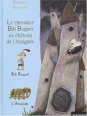 Image du vendeur pour Le Chevalier Bill Boquet Au Chateau De L'Araignee mis en vente par Dmons et Merveilles