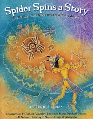 Seller image for Spider Spins a Story: Fourteen Legends from Native America for sale by WeBuyBooks