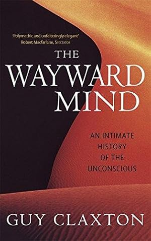 Bild des Verkufers fr The Wayward Mind: An Intimate History of the Unconscious zum Verkauf von WeBuyBooks