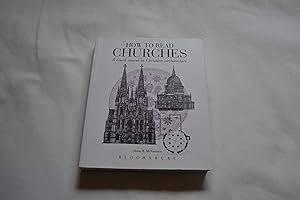 Image du vendeur pour How to Read Churches: A Crash Course in Christian Architecture mis en vente par NSA Arts