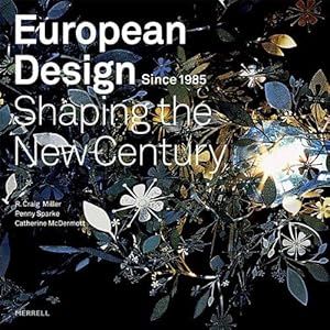 Bild des Verkufers fr European Design Since 1985: Shaping the New Century zum Verkauf von WeBuyBooks