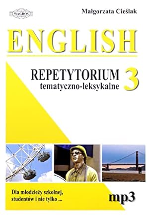 Seller image for English 3 Repetytorium tematyczno-leksykalne: Dla m odzieży szkolnej, studentów i nie tylko. for sale by WeBuyBooks