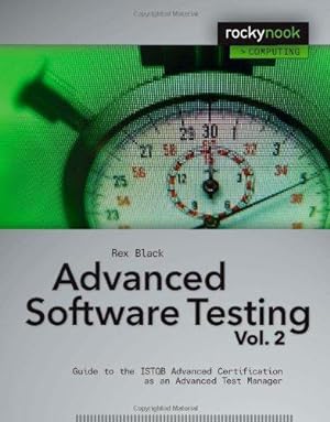 Bild des Verkufers fr Advanced Software Testing V 2: Guide to the ISTQB Advanced Certification As an Advanced Test Manager zum Verkauf von WeBuyBooks