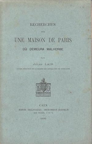 Seller image for Recherches sur une maison de Paris o demeura Malherbe for sale by PRISCA