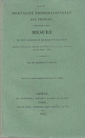 Seller image for Sur la mortalit proportionnelle des peuples considre comme mesure de leur aisance et de leur civilisation. Analyse des quinze registres de l'Eatat civil en France pour les annes 1817-1831 for sale by PRISCA