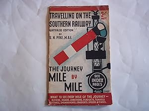 Imagen del vendedor de Travelling on the Southern Railway. Waterloo Edition. The Journey Mile by Mile. a la venta por Carmarthenshire Rare Books