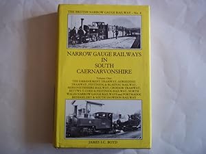 Image du vendeur pour Narrow Gauge Railways in South Caernarvonshire (N.G. Series B4A) VOLUME ONE. mis en vente par Carmarthenshire Rare Books