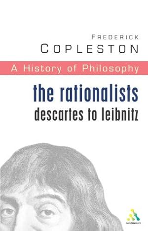 Image du vendeur pour History of Philosophy: The Rationalists: Descartes to Leibniz Vol 4 mis en vente par WeBuyBooks
