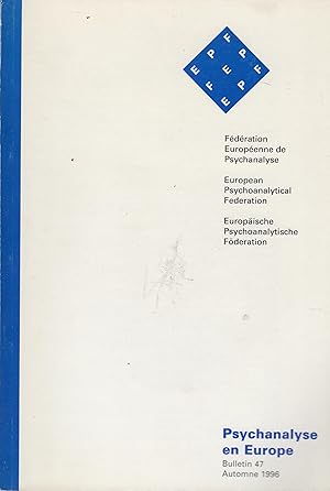 Bild des Verkufers fr Psychanalyse en Europe. Bulletin 47. Automne 1996 zum Verkauf von PRISCA