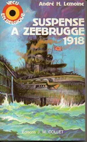 Suspense à Zeebrugge 1918