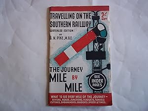 Imagen del vendedor de Travelling on the Southern Railway. Waterloo Edition. The Journey Mile by Mile. a la venta por Carmarthenshire Rare Books