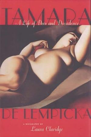 Seller image for Tamara de Lempicka: A Life of Deco and Decadence for sale by WeBuyBooks