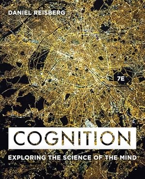 Image du vendeur pour Cognition : Exploring the Science of the Mind mis en vente par GreatBookPrices