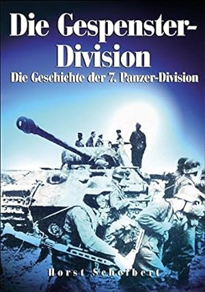 Bild des Verkufers fr Die Gespenster-Division : die Geschichte der 7. Panzer-Division. zum Verkauf von Antiquariat Berghammer