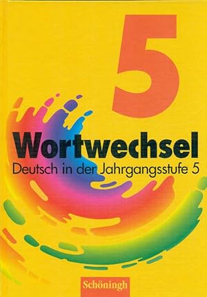 Wortwechsel. Deutsch in der Jahrgangsstufe 5.