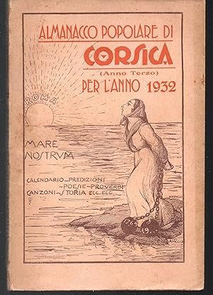 Almanacco popolare di Corsica (anno III) per l'anno 1932 Calendario - predizioni - proverbi - can...