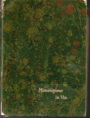 Image du vendeur pour Monseigneur le vin Livre quatrieme Anjou-Touraine Alsace, Champagne et autres grands vins de France mis en vente par Libreria Tara