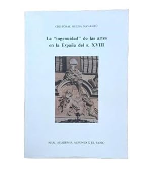Immagine del venditore per LA INGENUIDAD DE LAS ARTES EN LA ESPAA DEL SIGLO XVIII venduto da Luis Llera - Libros