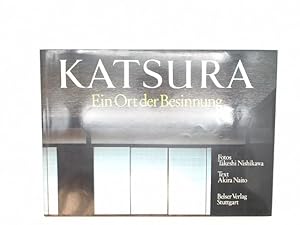 Imagen del vendedor de Katsura : ein Ort der Besinnung. a la venta por Buchschloss