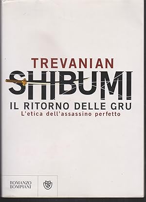 Bild des Verkufers fr Shibumi Il ritorno delle gru L'etica dell'assassino perfetto zum Verkauf von Libreria Tara