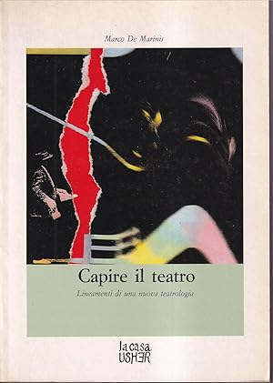 Seller image for Capire il teatro Lineamenti di una nuova teatrologia for sale by Libreria Tara