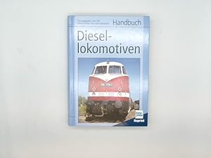 Handbuch Diesel-Lokomotiven. hrsg. vom VEB Lokomotivbau Karl Marx Babelsberg / Transpress-Reprint