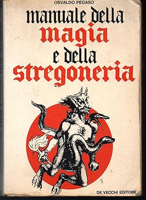 Seller image for Manuale della magia e della stregoneria for sale by Libreria Tara