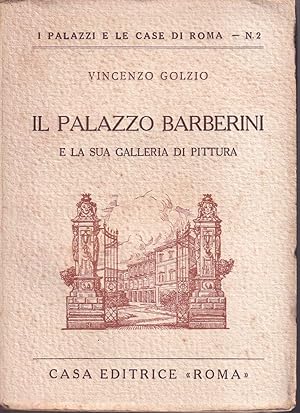 Imagen del vendedor de Il Palazzo Barberini e la sua Galleria di pittura a la venta por Libreria Tara