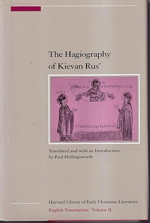 The Hagiography of Kievan Rus' Translated and with an Introduction by Paul Hollingsworth