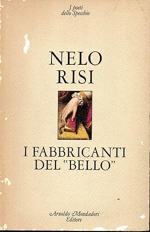 Bild des Verkufers fr I fabbricanti del "bello" zum Verkauf von Libreria Tara