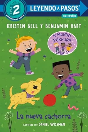 Seller image for La nueva cachorra (The New Puppy Spanish Edition) (LEYENDO A PASOS (Step into Reading)) by Bell, Kristen, Hart, Benjamin [Paperback ] for sale by booksXpress