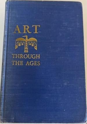 Art through the Ages An Introduction to its History & Significance