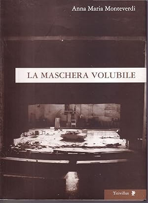 Bild des Verkufers fr La maschera volubile Frammenti di teatro e video Prefazione di Fernando Mastropasqua zum Verkauf von Libreria Tara
