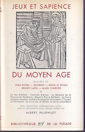 Jeux et Sapience du Moyen Age Texte, traduction, introduction, notes, notices bibliographiques, l...