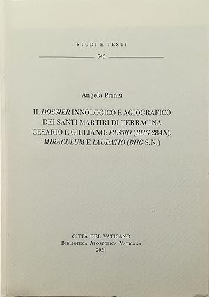 Il dossier innologico e agiografico dei Santi Martiri di Terracina Cesario e Giuliano: Passio (BH...