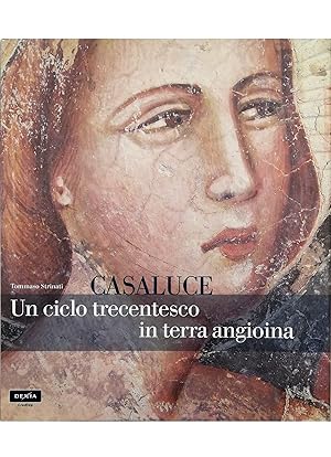 Seller image for Casaluce Un ciclo trecentesco in terra angioina for sale by Libreria Tara