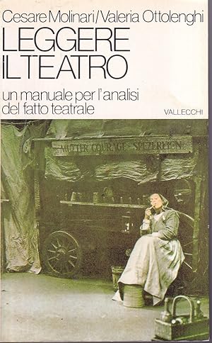 Imagen del vendedor de Leggere il teatro Un manuale per l'analisi del fatto teatrale (stampa 1979) a la venta por Libreria Tara