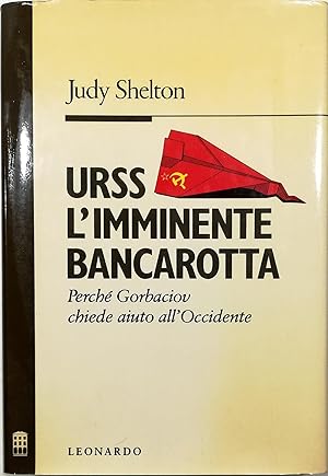 Imagen del vendedor de URSS l'imminente bancarotta Perch Gorbaciov chiede aiuto all'Occidente a la venta por Libreria Tara