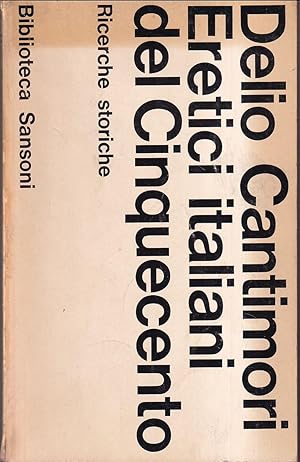 Seller image for Eretici italiani del Cinquecento Ricerche storiche for sale by Libreria Tara