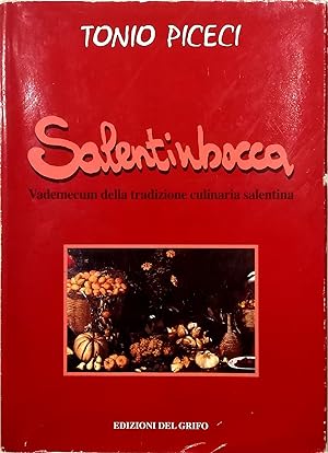 Image du vendeur pour Salentinbocca Vademecum della tradizione culinaria salentina mis en vente par Libreria Tara